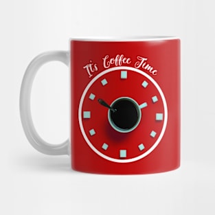 It's Coffee Time (White) Mug